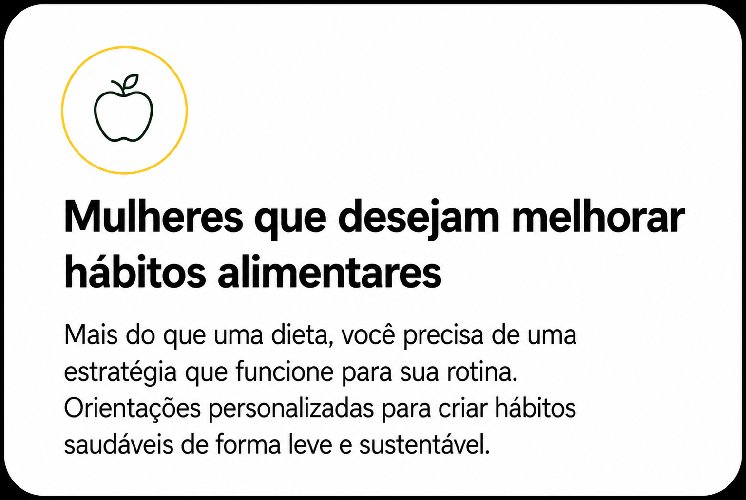 Mulheres que desejam melhorar hábitos alimentares