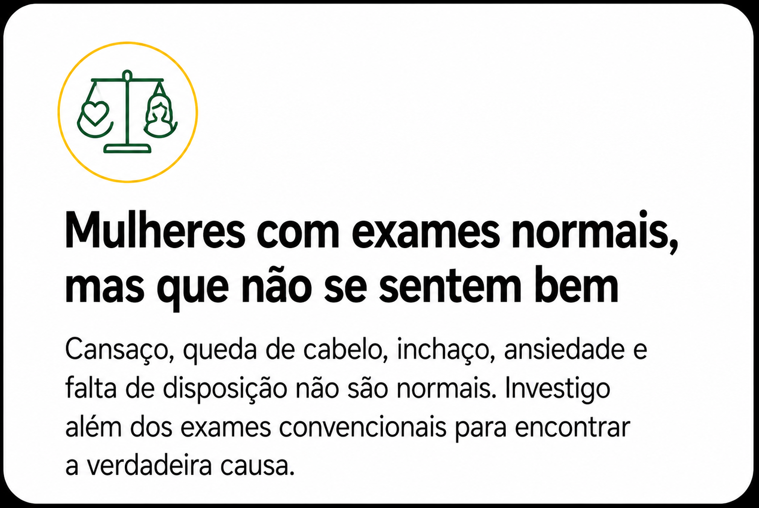 Mulheres com exames normais, mas que não se sentem bem